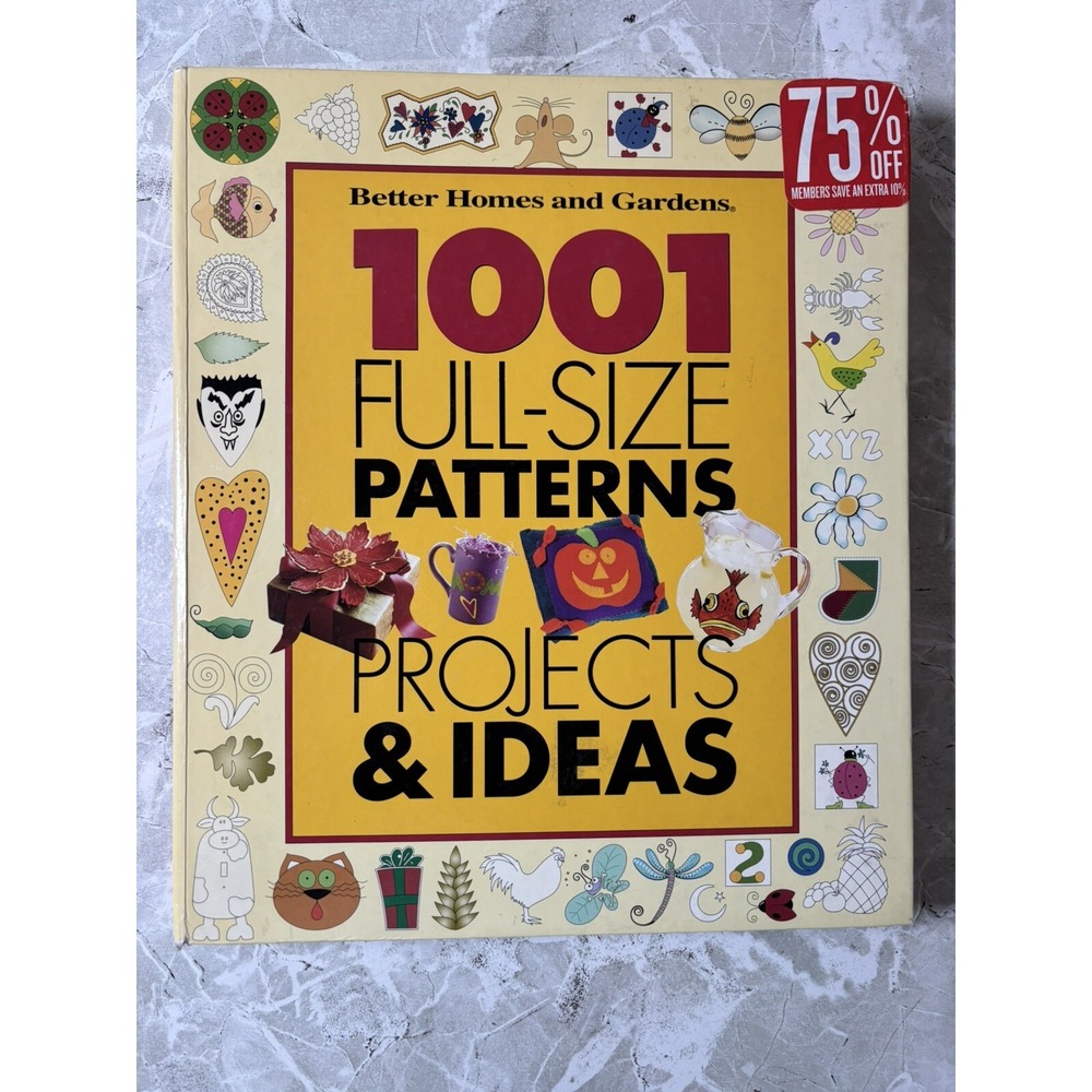 1001 Full-Size Patterns, Projects and Ideas : Crafts for Every Season by BH&G